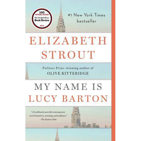 My Name Is Lucy Barton: A Novel by Elizabeth Strout | Syds Book